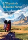 Clara Albert - L'Odyssée de la Baleine-Miroir