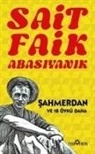 Sait Faik Abasiyanik - Sahmerdan ve 18 Öykü Daha
