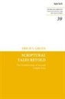 Erich S Gruen, Erich S Gruen, Erich S. Gruen, James H Charlesworth, James H Charlesworth - Scriptural Tales Retold