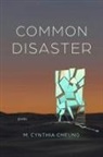 M Cynthia Cheung - Common Disaster