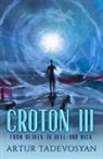 Artur Tadevosyan - Croton III