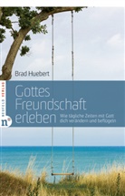 Brad Huebert - Gottes Freundschaft erleben