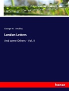 George W. Smalley - London Letters