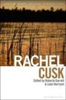 Roberta Garrett, Liam Harrison, Jeannette Baxter, Peter Childs, Roberta Garrett, Sebastian Groes... - Rachel Cusk