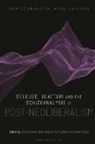 Ananya Roy Pratihar, Ian Buchanan, Saswat Samay Das, David Savat, Emine Gorgul, Emine Gorgul... - Deleuze, Guattari and the Schizoanalysis of Post-Neoliberalism