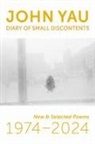 John Yau - Diary of Small Discontents