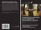 Daniel Henrique Costa de Almeida, Luciano Rodrigo Lanssanova, Rodrigo Lemos Gil - Evaluación de la precisión de los modelos de ahusamiento y volumen