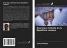 'Goke Akinboye - Una breve historia de la República romana
