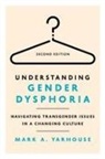 Mark A Yarhouse, Mark A. Yarhouse - Understanding Gender Dysphoria