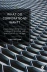 Timothy Kuhn - What Do Corporations Want?