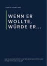 Daniel Martinez - Wenn er wollte, würde er