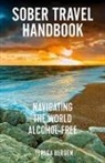 Teresa Bergen - Sober Travel Handbook
