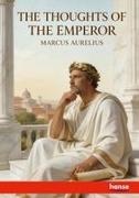 Marcus Aurelius, Marc Aurel - The Thoughts of the Emperor Marcus Aurelius DE