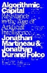 Jonathan Durand Folco, Martineau Jonathan - Algorithmic Capital
