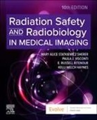 E. Russell Ritenour, Kelli Welch Haynes, Mary Alice Statkiewicz Sherer, Visconti Paula J. - Radiation Safety and Radiobiology In Medical Imaging