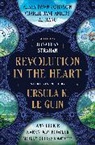 Ai Jiang, Chana Porter, Charlie Jane Anders, Darcie Little Badger, Karen Joy Fowler, Leckie Ann... - Revolution in the Heart