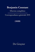 Cecil P. Courtney, Cecil P Courtney, Rowe, Paul Rowe - Benjamin Constant: Œuvres complètes. Correspondance générale - Série Correspondance générale. XVI: Correspondance générale 1828