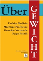Jan-Dirk Dr med Fauteck, Jan-Dirk Dr. med. Fauteck, Jan-Dirk (Dr. med.) Fauteck, Imre Kusztrich, IGK-Verlag - ÜberGewicht