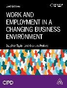Perkins Graham, Stephen Taylor, Stephen Perkins Taylor - Work and Employment in a Changing Business Environment