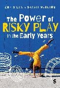 Zoe sills, Zoe Watkins Sills,  Watkins Sarah - Power of Risky Play in the Early Years
