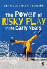 Zoe sills, Watkins Sarah - The Power of Risky Play in the Early Years