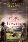 Martha Sophie Marcus - Der Sturz des Löwen