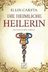 Ellin Carsta - Die heimliche Heilerin