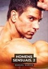 Manuel García - Homens Sensuais. 2