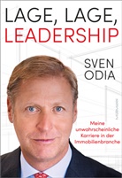 Sven Odia - Lage, Lage, Leadership. Meine unwahrscheinliche Karriere in der Immobilienbranche.
