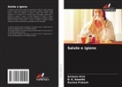 D. K. Awasthi, Archana Dixit, Rachna Prakash - Salute e igiene