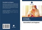 D K Awasthi, D. K. Awasthi, Archana Dixit, Rachna Prakash - Gesundheit und Hygiene