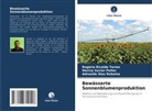 Dias, Adroaldo Dias Robaina, Rogério Ricalde Torres, Marcia Xavier Peiter - Bewässerte Sonnenblumenproduktion