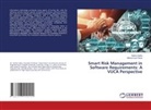 Mohammad Faisal, Halima Sadia - Smart Risk Management in Software Requirements: A VUCA Perspective