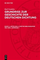 Karl Goedeke - Karl Goedeke: Grundriss zur Geschichte der deutschen Dichtung - Band 4, Abteilung 5: Goethe-Bibliographie: 1912-1950, Lieferung 1