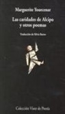 Marguerite Yourcenar - Las caridades de Alcipo y otros poemas