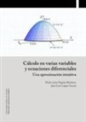 José Luis García López, José Luis López García, Pedro J. Pagola Martínez - Cálculo en varias variables y ecuaciones diferenciales : una aproximación intuitiva