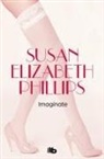 Susan Elizabeth Phillips - ¡Imagínate!