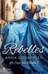Anna Godbersen - Rebelles
