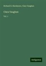 Richard D. Blackmore, Clara Vaughan - Clara Vaughan