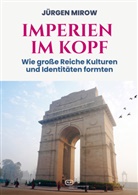 Jürgen Mirow - Imperien im Kopf