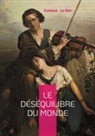 Gustave Le Bon - Le Déséquilibre du monde