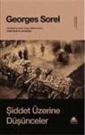 Georges Sorel - Siddet Üzerine Düsünceler
