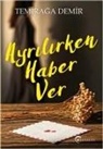 Temiraga Demir - Ayrilirken Haber Ver