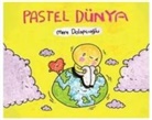 Mert Dolapcioglu - Pastel D&uuml;nya