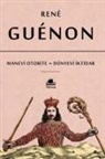 Rene Guenon - Manevi Otorite ve Dünyevi Iktidar