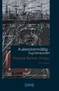Pupuze Berber - Außerplanmäßig - Zug-Eskapaden