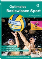 Dr Wolfgang Friedrich, Dr. Wolfgang Friedrich, Wolfgang Friedrich, Wolfgang (Dr.) Friedrich - Optimales Basiswissen Sport