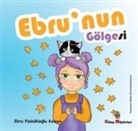 Ebru Püsküllüoglu Kalayci - Ebrunun Gölgesi Ciltli