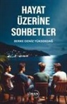 Berke Deniz Yüksekdag - Hayat Üzerine Sohbetler