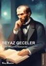 Fyodor Mihaylovic Dostoyevski - Beyaz Geceler
